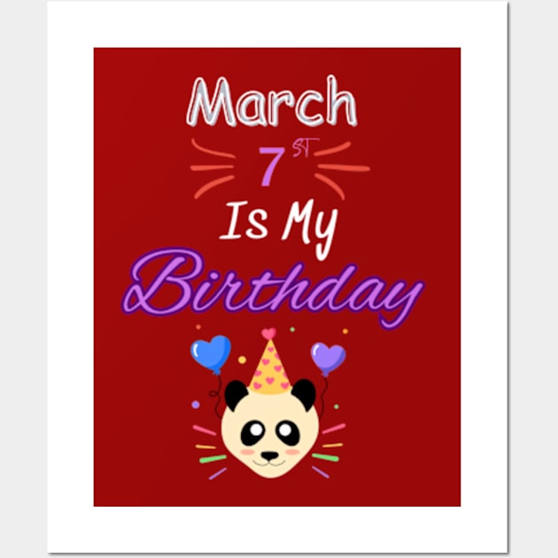 March 7 st is my birthday Wall Art by Oasis Designs